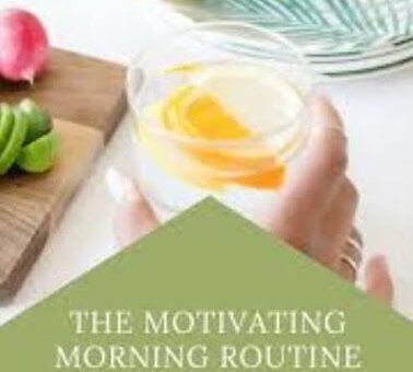 6 morning habits that can heal you from your tired and unmotivated lifestyle