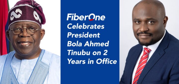 FiberOne applauds Tinubu’s impactful leadership, reaffirms commitment to digital economy, broadband expansion
