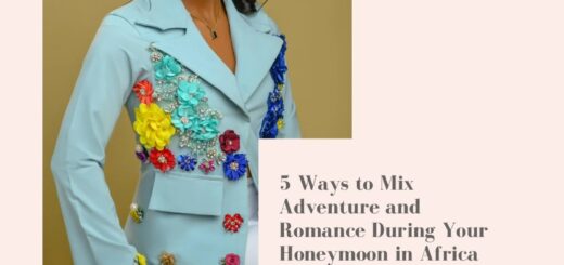 5 Ways to Mix Adventure and Romance During Your Honeymoon in Africa